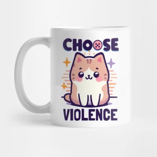 "I choose violence" Cute Cat Mug